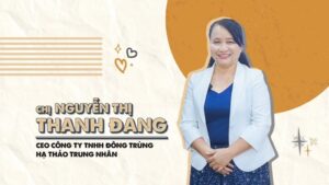 FOUNDER/CEO NGUYỄN THỊ THANH ĐANG và HÀNH TRÌNH 8 NĂM CHỈ ĐỂ LÀM RA … 1 SỢI NẤM”